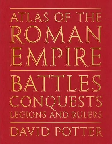 David Potter Atlas of the Roman Empire