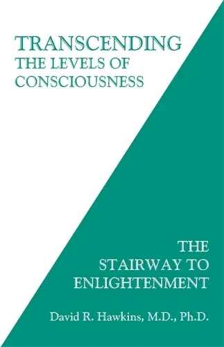 David R. Hawkins Transcending the Levels of Consciousness