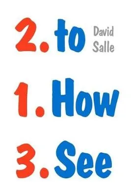 David Salle How to See
