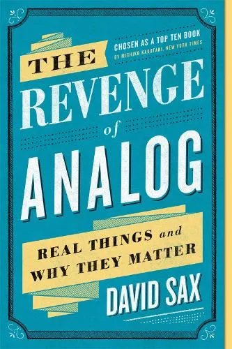 David Sax The Revenge of Analog