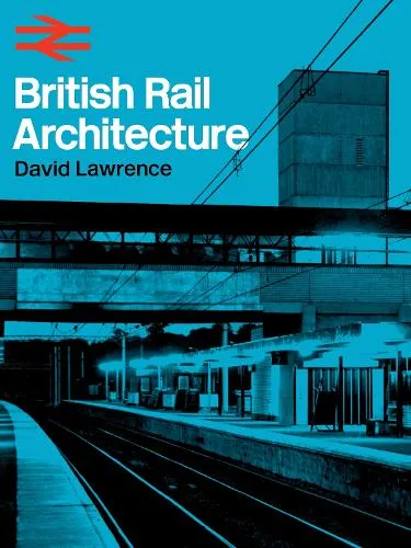 David Smith British Rail Architecture