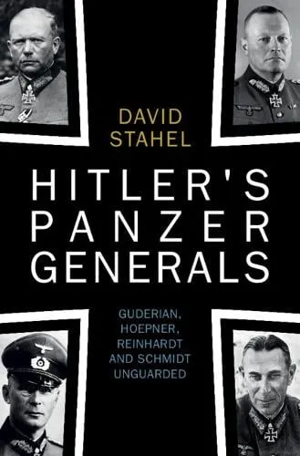 David Stahel Hitler's Panzer Generals