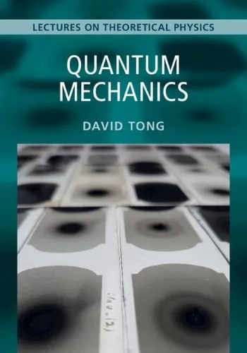 David Tong Quantum Mechanics: Volume 3