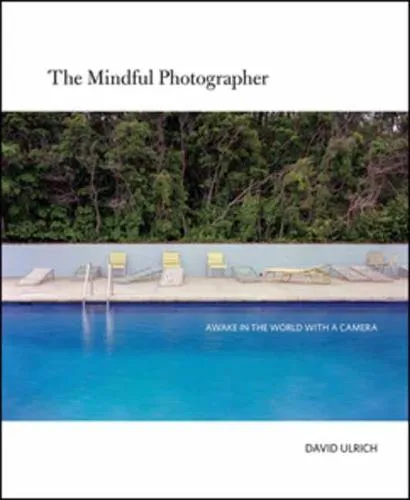David Ulrich The Mindful Photographer