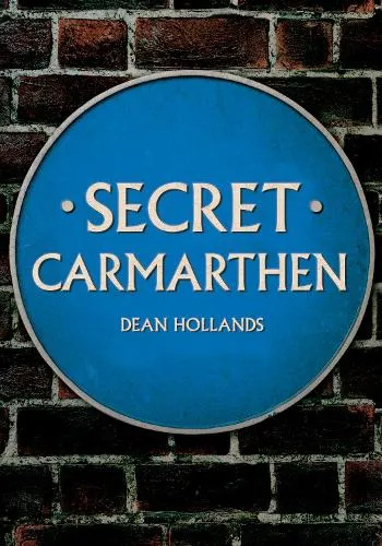 Dean Hollands Secret Carmarthen