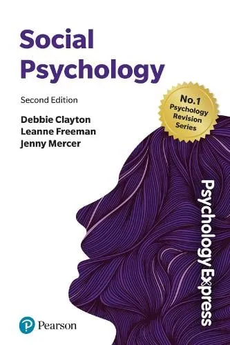 Debbie Clayton Psychology Express: Social Psychology