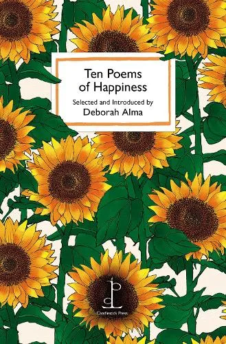 Deborah Alma Ten Poems of Happiness