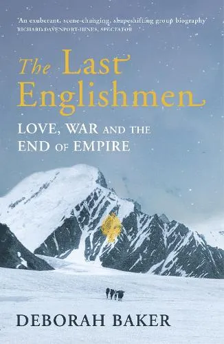 Deborah Baker The Last Englishmen
