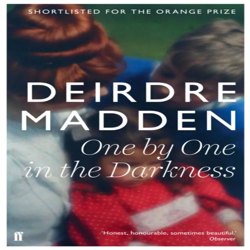 Deirdre Madden One by One in the Darkness