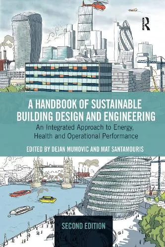 Dejan Mumovic A Handbook of Sustainable Building Design and Engineering