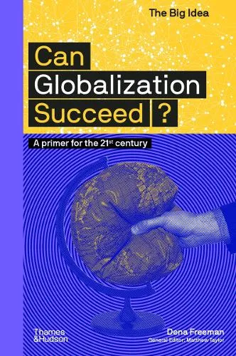 Dena Freeman Can Globalization Succeed?