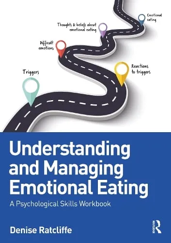 Denise Ratcliffe Understanding and Managing Emotional Eating