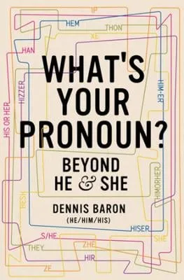 Dennis Baron What's Your Pronoun?