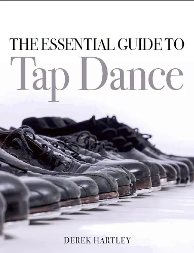 Derek Hartley The Essential Guide to Tap Dance