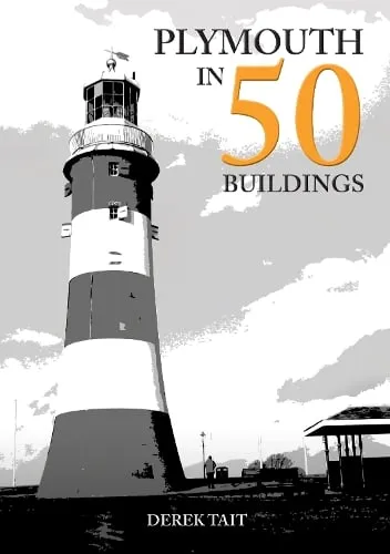 Derek Tait Plymouth in 50 Buildings