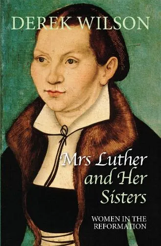 Derek Wilson Mrs Luther and her sisters