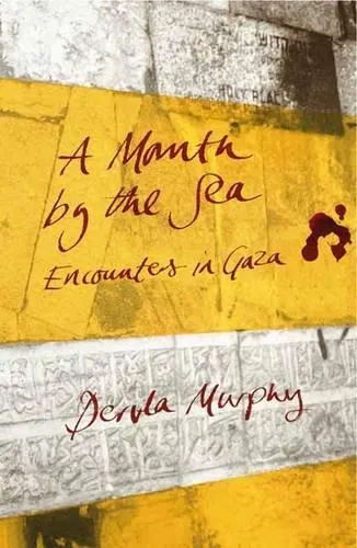 Dervla Murphy A Month By The Sea
