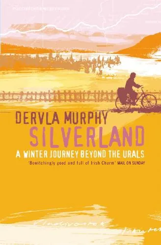 Dervla Murphy Silverland