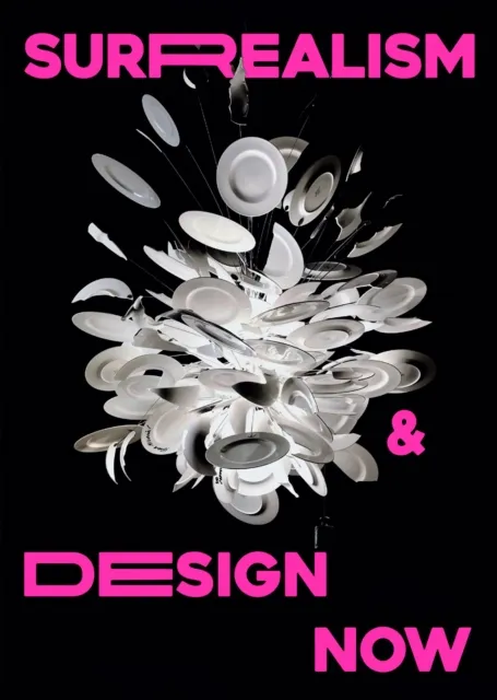 Design Museum Surrealism And Design Now : From Dali To Ai