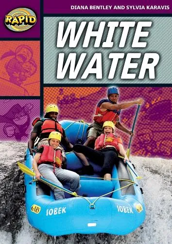 Diana Bentley Rapid Reading: White Water (Stage 1, Level 1A)