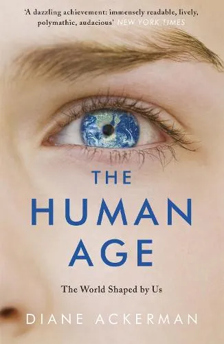 Diane Ackerman The Human Age