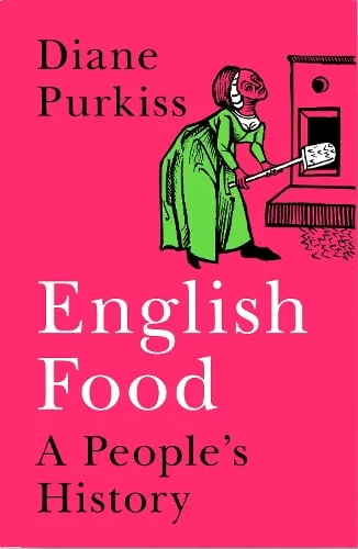 Diane Purkiss English Food