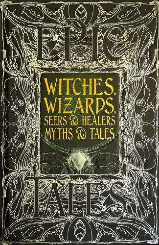 Diane Purkiss Witches, Wizards, Seers & Healers Myths & Tales