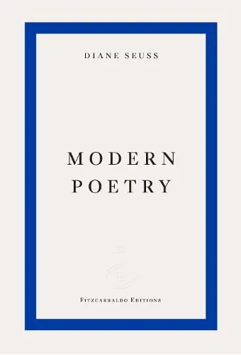 Diane Seuss Modern Poetry