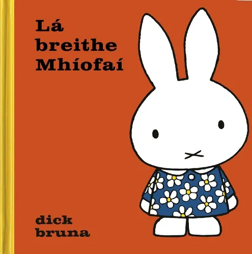 Dick Bruna La breithe Mhiofai