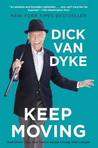 Dick Van Dyke Keep Moving