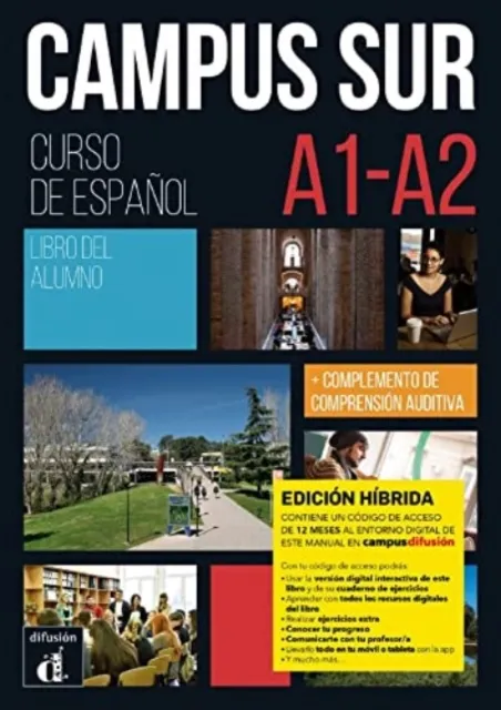 Difusion Centro de Publicacion y Publicaciones de Campus Sur A1-A2 - Edicion Hibrida - Libro Del Alumno : A1-A2