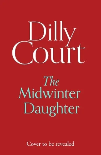 Dilly Court The Midwinter Daughter