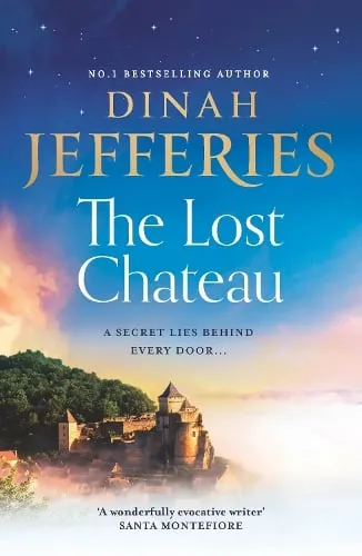 Dinah Jefferies The Lost Château