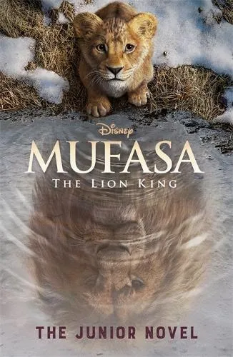 Walt Disney Disney Mufasa The Lion King: The Junior Novel