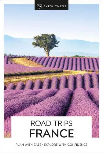 DK Travel DK Road Trips France