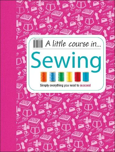 DK A Little Course in Sewing