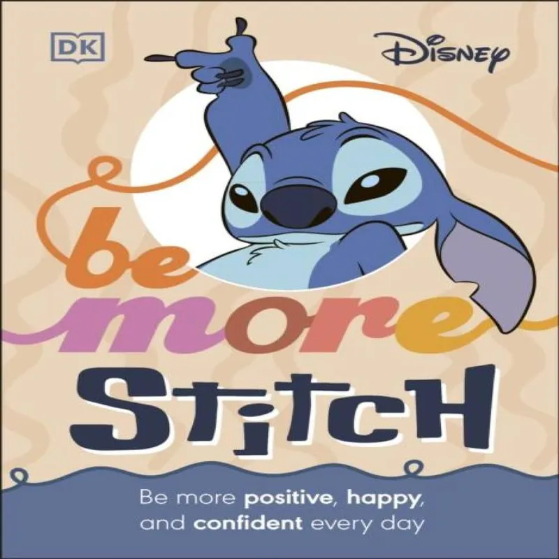DK Disney Be More Stitch : Be More Positive, Happy, & Confident Multicolor