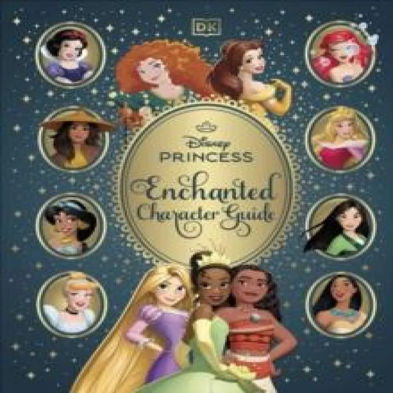 DK Disney Princess Enchanted Character Guide