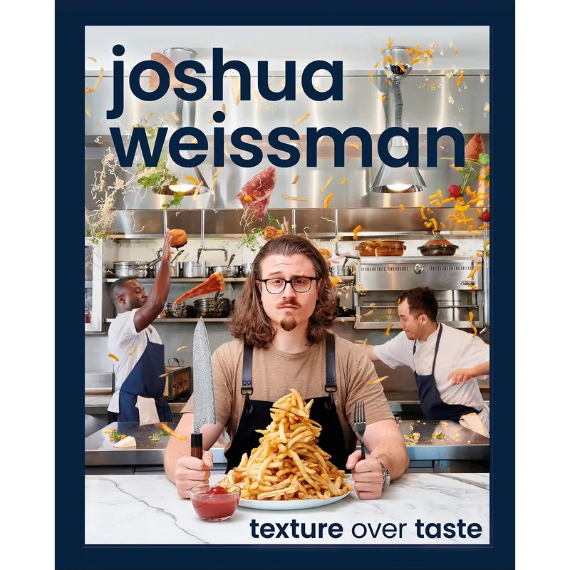 DK Joshua Weissman: Texture Over Taste