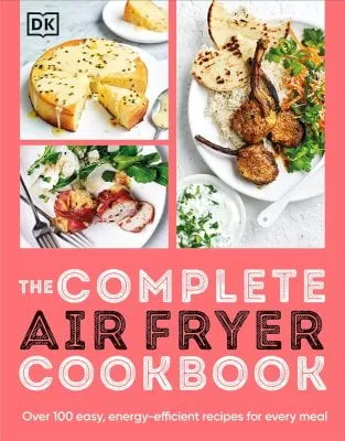 DK The Complete Air Fryer Cookbook