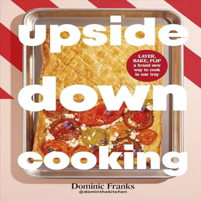 Dominic Franks Upside Down Cooking