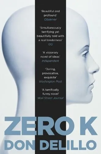 Don DeLillo Zero K
