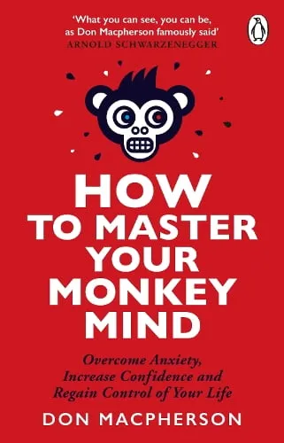 Don Macpherson How to Master Your Monkey Mind