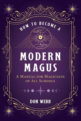 Don Webb How to Become a Modern Magus