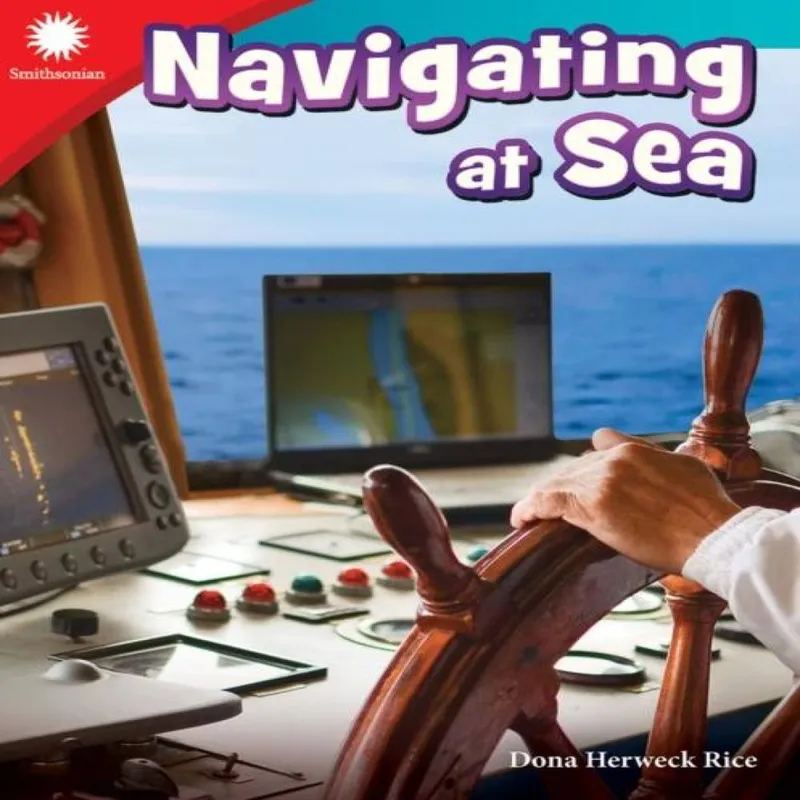 Dona Herweck Rice Navigating at Sea Paperback Book Multicolor