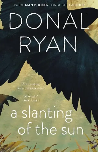 Donal Ryan A Slanting of the Sun: Stories