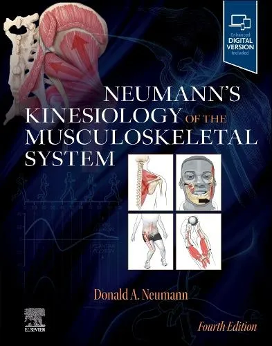Donald A. Neumann Neumann's Kinesiology of the Musculoskeletal System
