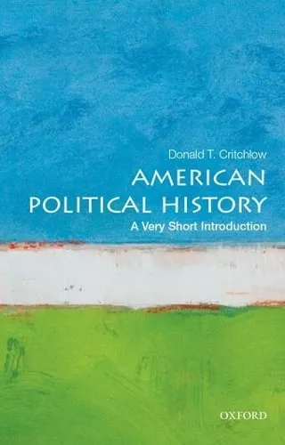 Donald Critchlow American Political History