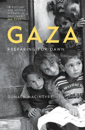 Donald Macintyre Gaza