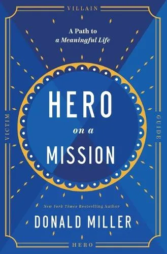 Donald Miller Hero on a Mission